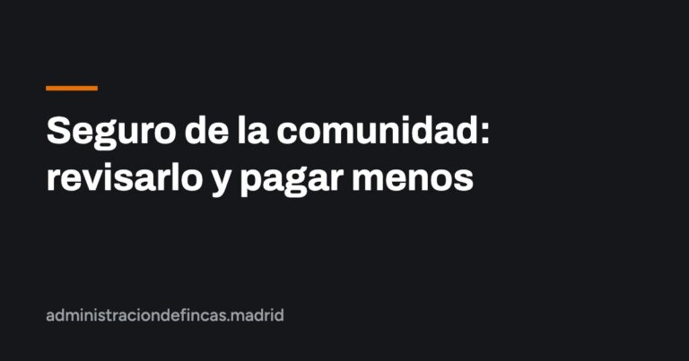 Seguro de la comunidad: revisarlo y pagar menos