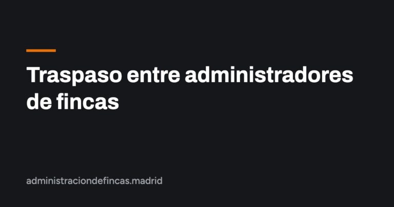 Traspaso entre administradores de fincas